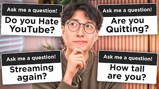 Answering Questions I've Been Avoiding..