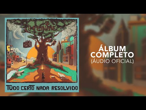 O Plantae - Tudo Certo Nada Resolvido (Áudio Oficial) | Álbum Completo