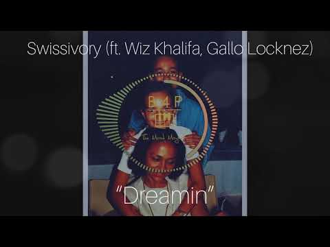 SwissIvory - Dreamin (ft. Wiz Khalifa, Gallo Locknez)