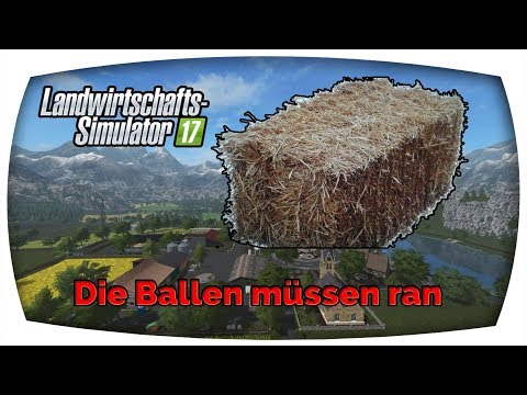 LS17 - Die Ballen müssen ran 👑 Gamsting 👑 Deutsch German 👑 Freasy