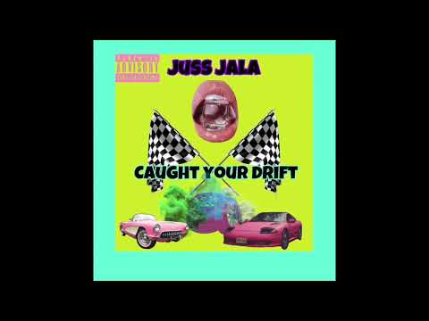 Juss Jala- Caught your drift (shemix Bustarhymes)