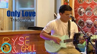 Only Love - Trademark cover by JMD Jam