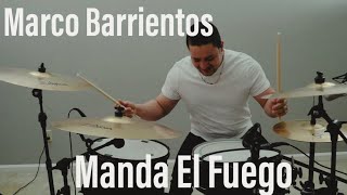 Manda El Fuego - Marco Barrientos - CrDrums
