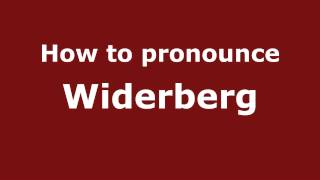 How to pronounce Widerberg