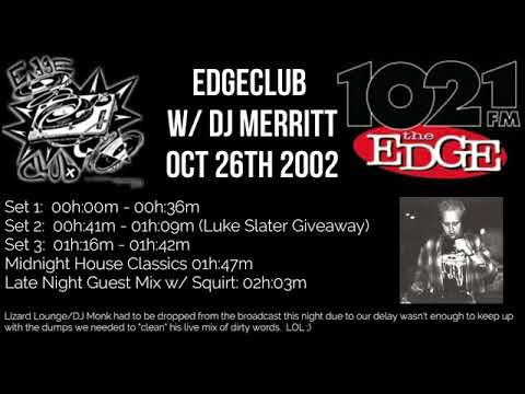 Edgeclub 102 w/ DJ Merritt on KDGE "The Edge" Dallas/Ft Worth October 26, 2002