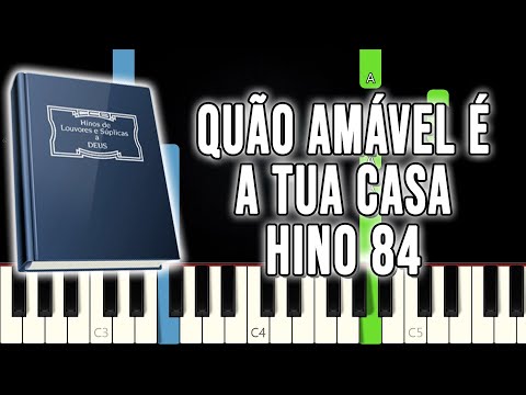 Hino 84 CCB - Quão Amável É A Tua Casa | VERSÃO FÁCIL | Piano e Teclado Tutorial