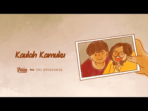 Fatin feat. The Overtunes - Kaulah Kamuku (Official Lyric Video)