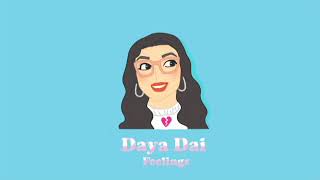 Daya Dai Feelings