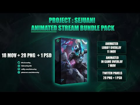 🔻🎞️PROJECT SEJUANI - ANIMATED STREAM BUNDLE (18 MOV + 28 PNG + 1 PSD)