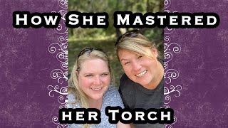 A Case Study: How Lindsey Mastered Her Torch and Design Process