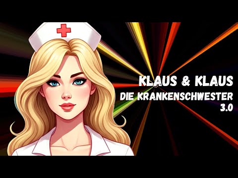 Die Krankenschwester - Klaus & Klaus