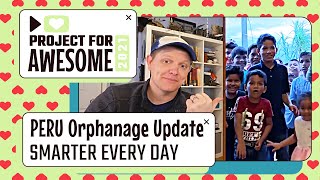 Not Forgotten Peru Orphanage Update - 2021 - Smarter Every Day