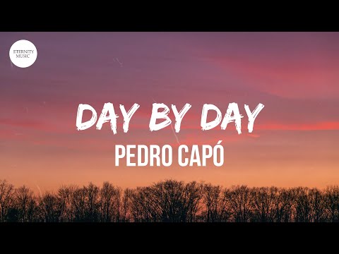 Pedro Capó - Day By Day (Letra/Lyrics)