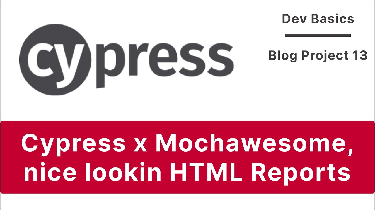 Cypress x Mochawesome - Nice looking reports | Blog Project V-13