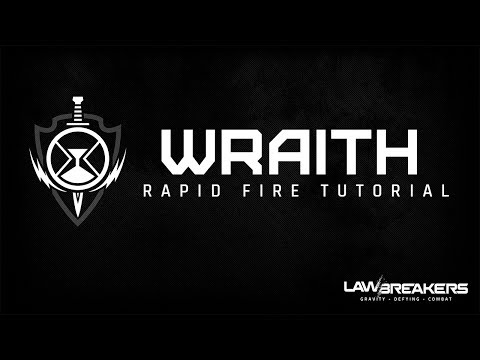 LawBreakers | Wraith Rapid Fire Tutorial
