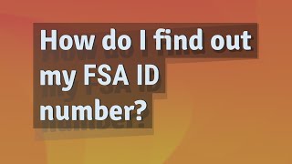 How do I find out my FSA ID number?