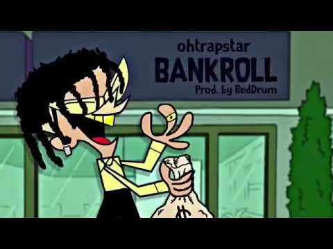 Ohtrapstar - Bankroll (prod. By  RedDrum) (WSHH)