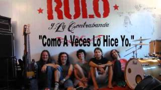 Rulo y La Contrabanda "Como A Veces Lo Hice yo"