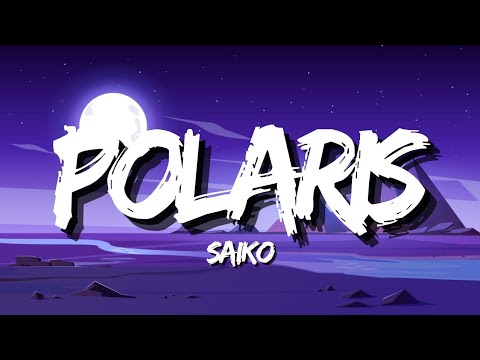 Saiko - Polaris (Letra)