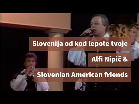 Alfi Nipič & Slovenian American friends - Slovenija od kod lepote tvoje 1996