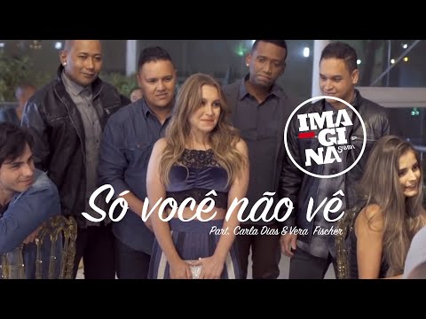 Só Você Não Vê - ImaginaSamba (Clipe Oficial)