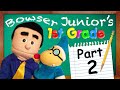 SML Movie Bowser Junior S 1st Grade Part 2 REUPLOADED
