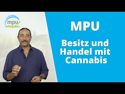 MPU und Cannabis - Kann der Besitz oder Handel mit BTM zur MPU führen?