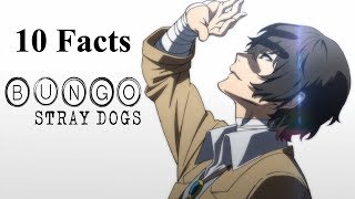 10 Facts - Bungou Stray Dogs