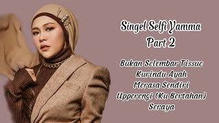 Download lagu Single Lagu Selfi Yamma Part 2 mp3