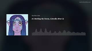 24. Battling the Storm, Literally (Part 2)