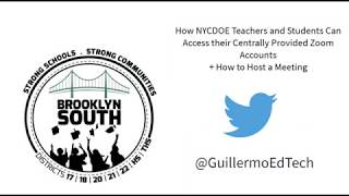 How NYCDOE Teachers and Students Can Access their Centrally Created Zoom Accounts +Hosting a Meeting