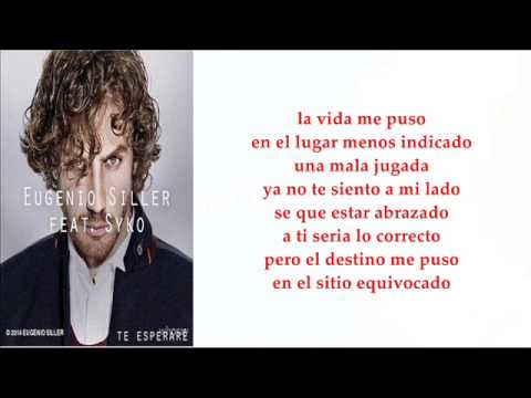 Te Esperaré Letra Eugenio Siller Feat Syko