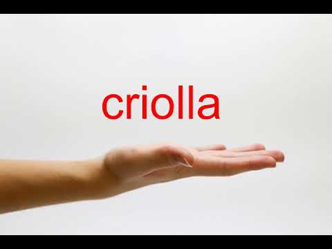How to Pronounce criolla - American English