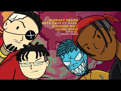 ALREADY DEADD - สองวัน (BOTH DAYS) FT. FIIXD, DIAMOND MQT, YOUNG BONG (OFFICIAL MUSIC VIDEO)