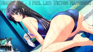 Nightcore - I Feel Like Viktor Navorski