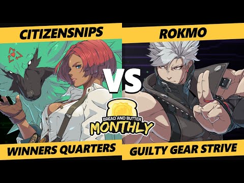 Bread and Butter 28 Winners Quarters - CitizenSNIPS (Giovanna) Vs. Rokmo (Chipp) Guilty Gear Strive