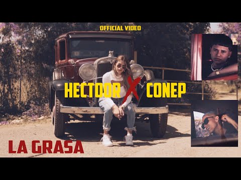 Hectoor ✖️ Conep - La Grasa