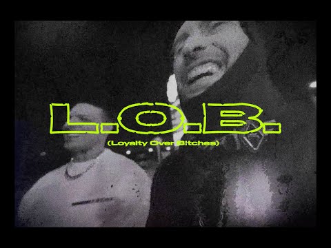 L.O.B. (Loyalty Over B!tches)