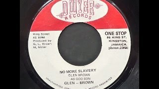 Glen Brown - No More Slavery