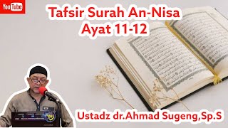 Download lagu Kajian Tafsir Al-Qur'an | Surah An-Nisa Ayat 11-12 | Ustadz dr.Ahmad Sugeng,Sp.S mp3 Download lagu Kajian Tafsir Al-Qur'an | Surah An-Nisa Ayat 11-12 | Ustadz dr.Ahmad Sugeng,Sp.S mp3