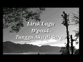 Lirik Dp@s4 - Tunggu Aku DiSurga Lirik Dp@s4 - Tunggu Aku DiSurga