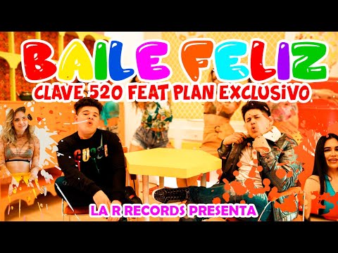 EL BAILE FELIZ - CLAVE 520 FT PLAN EXCLUSIVO [ VIDEO OFICIAL ]