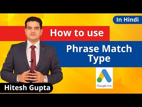 Phrase Match Type In Google Ads In Hindi Phrase Match Keywords Google Ads 2019