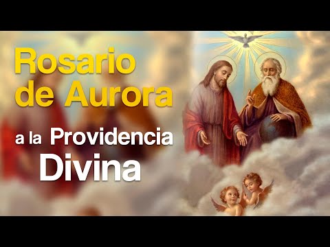 Rosario de aurora a la Providencia Divina