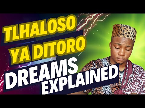 DREAMS EXPLAINED (THAROLLO YA DITORO)