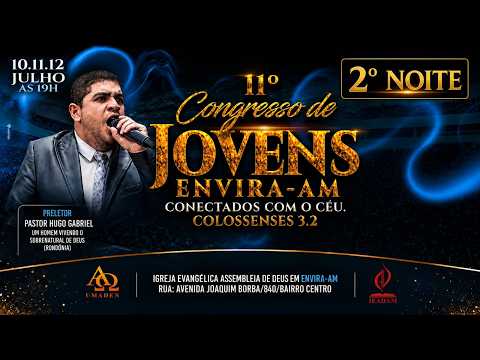 11º Congresso de Jovens Envira  2ª Noite (11/07/2026)