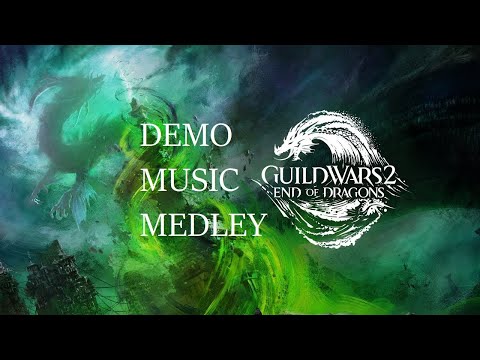Guild Wars 2: End of Dragons DEMO Music Medley