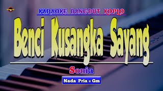 Download lagu Benci Kusangka Sayang Karaoke - Nada Pria ( Versi Koplo ) mp3