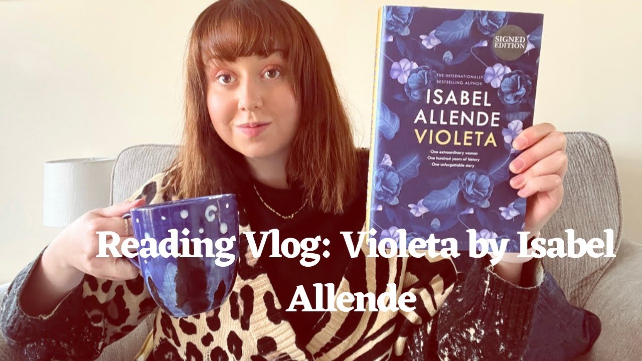 Reading Vlog | Violeta - Isabel Allende