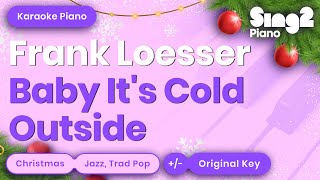 Baby It's Cold Outside (Karaoke Piano) Lower Key